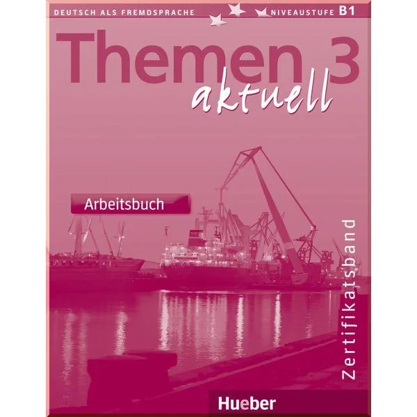 Робочий зошит Themen aktuell 3 Zertifikatsband Arbeitsbuch