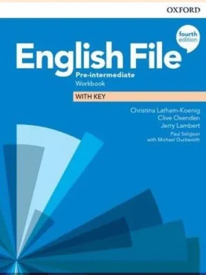 Робочий зошит English File Fourth Edition Pre-Intermediate Workbook with key
