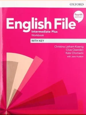 Робочий зошит English File Fourth Edition Intermediate Plus Workbook with key