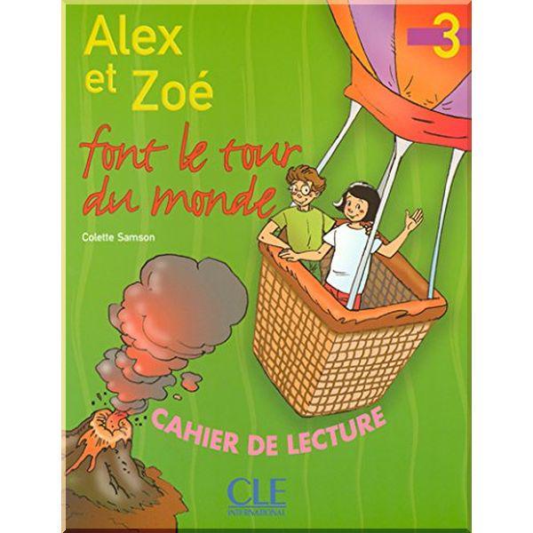 Книга Alex et Zoé 3 Cahier de lecture — Alex et Zoé font le tour du monde