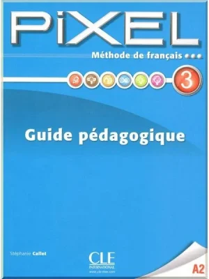 Книга для вчителя Pixel 3 Guide pédagogique