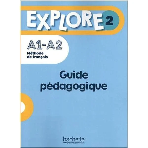 Книга для вчителя Explore 2 Guide pédagogique