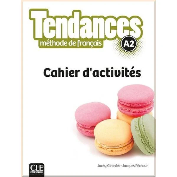 Робочий зошит Tendances A2 Cahier d'activités