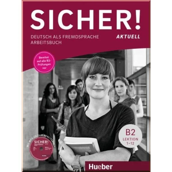 Робочий зошит Sicher! Aktuell B2 Arbeitsbuch mit Audio-CD Lektion 1-12