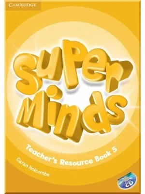 Ресурси для вчителя Super Minds 5 Teacher's Resource Book with Audio CD