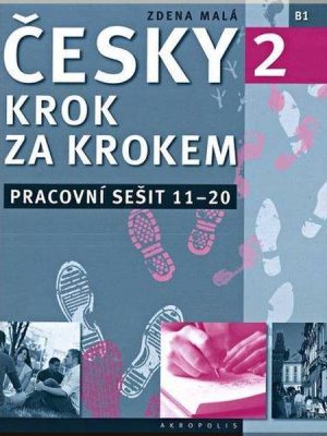 Робочий зошит Česky krok za krokem 2 Pracovní sešit Lekce 11–20