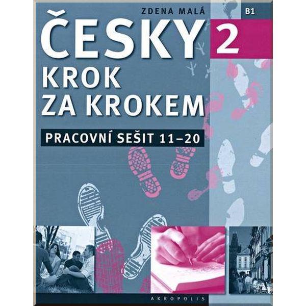 Робочий зошит Česky krok za krokem 2 Pracovní sešit Lekce 11–20