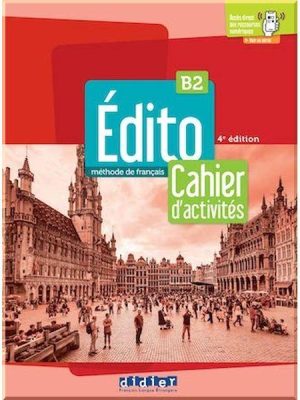 Робочий зошит Édito 4e Édition B2 Cahier d'activités avec didierfle.app