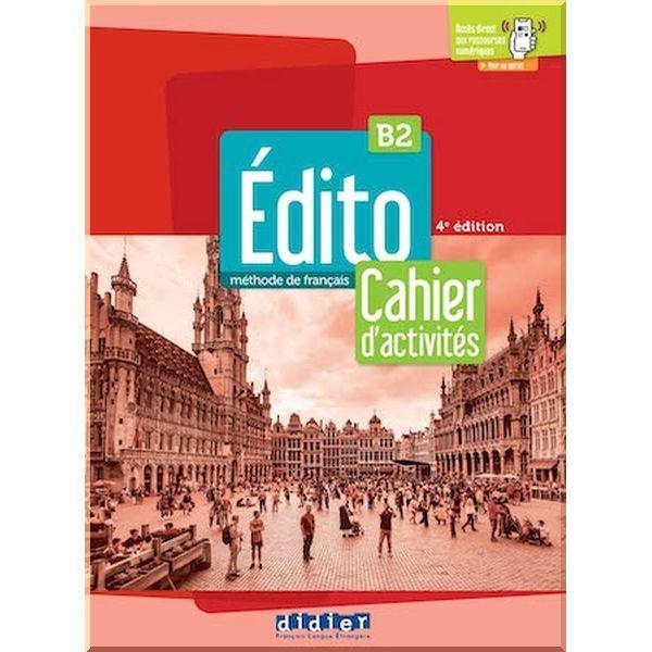 Робочий зошит Édito 4e Édition B2 Cahier d'activités avec didierfle.app