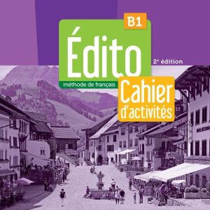 Робочий зошит Édito 3e Édition B1 Cahier d'activités avec didierfle.app