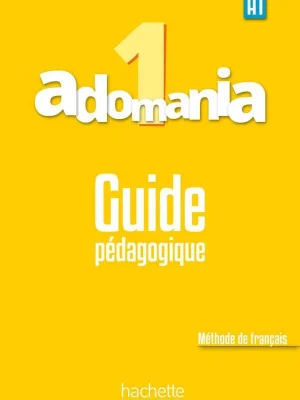 Книга для вчителя Adomania 1 Guide pédagogique