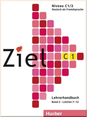 Книга для вчителя Ziel C1/2 Lehrerhandbuch Lektion 7-12