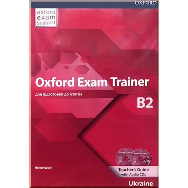Книга для вчителя Oxford Exam Trainer B2 Teacher's Guide with Audio CDs
