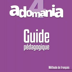 Книга для вчителя Adomania 4 Guide pédagogique