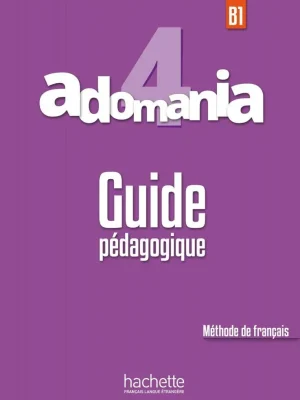 Книга для вчителя Adomania 4 Guide pédagogique