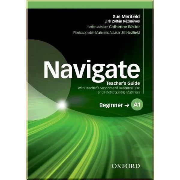 Книга для вчителя Navigate Beginner Teacher's Guide with Teacher's Support and Resource Disc and Photocopiable Materials