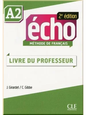 Книга для вчителя Écho 2e Édition A2 Livre de professeur