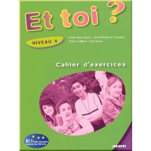 Робочий зошит Et toi? 4 Cahier d'exercices