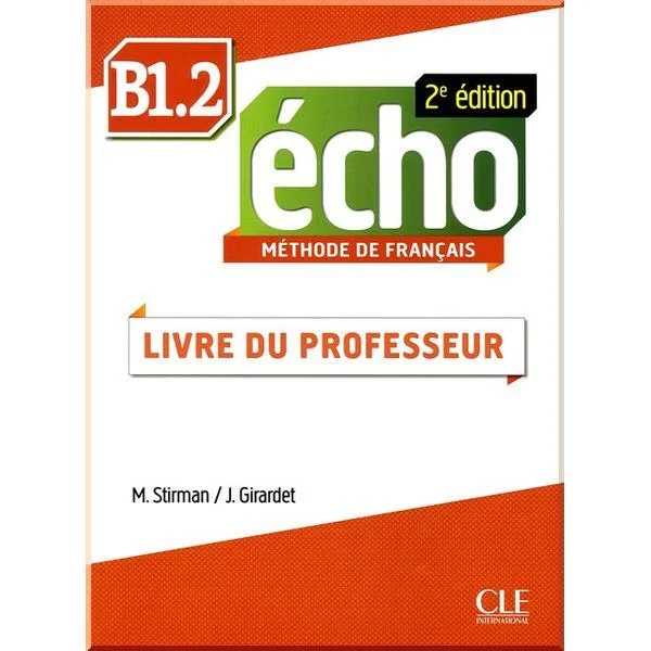 Книга для вчителя Écho 2e Édition B1.2 Livre du professeur