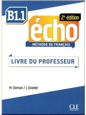 Книга для вчителя Écho 2e Édition B1.1 Livre de professeur