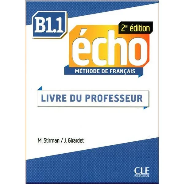 Книга для вчителя Écho 2e Édition B1.1 Livre de professeur