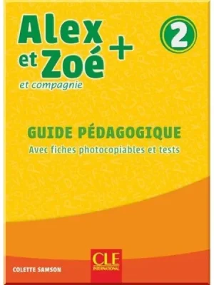 Книга для вчителя Alex et Zoé+ 2 Guide Pédagogique
