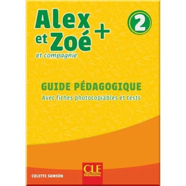 Книга для вчителя Alex et Zoé+ 2 Guide Pédagogique