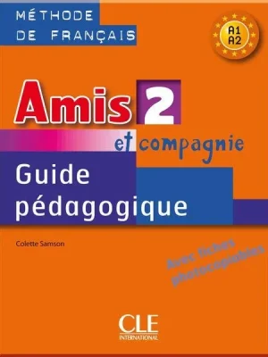 Книга для вчителя Amis et compagnie 2 Guide Pédagogique avec fishes photocobiables