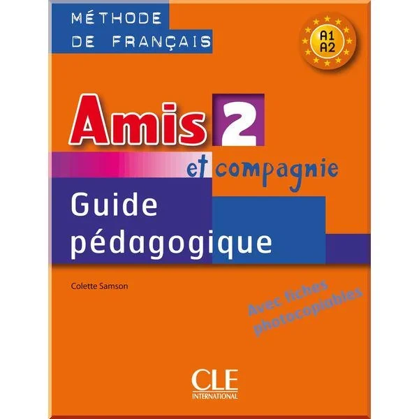 Книга для вчителя Amis et compagnie 2 Guide Pédagogique avec fishes photocobiables