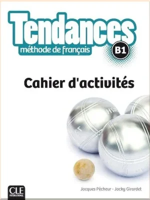 Робочий зошит Tendances B1 Cahier d'activités