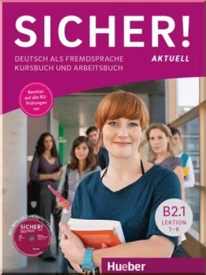 Підручник і робочий зошит Sicher! Aktuell B2.1 Kursbuch und Arbeitsbuch mit Audio-CD zum Arbeitsbuch Lektion 1–6