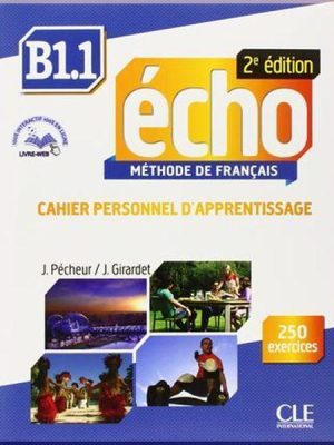 Робочий зошит Écho 2e Édition B1.1 Cahier d'apprentissage avec CD audio et Livre-web