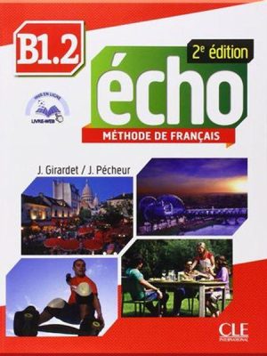 Підручник Écho 2e Édition B1.2 Livre de l'élève avec CD audio et Livre-web