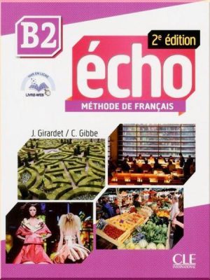 Підручник Écho 2e Édition B2 Livre de l'élève avec CD audio et Livre-web