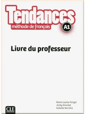 Книга для вчителя Tendances A1 Livre du professeur