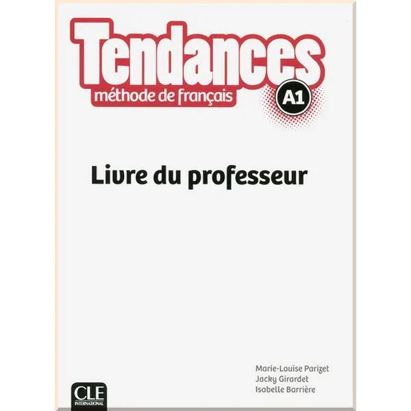 Книга для вчителя Tendances A1 Livre du professeur