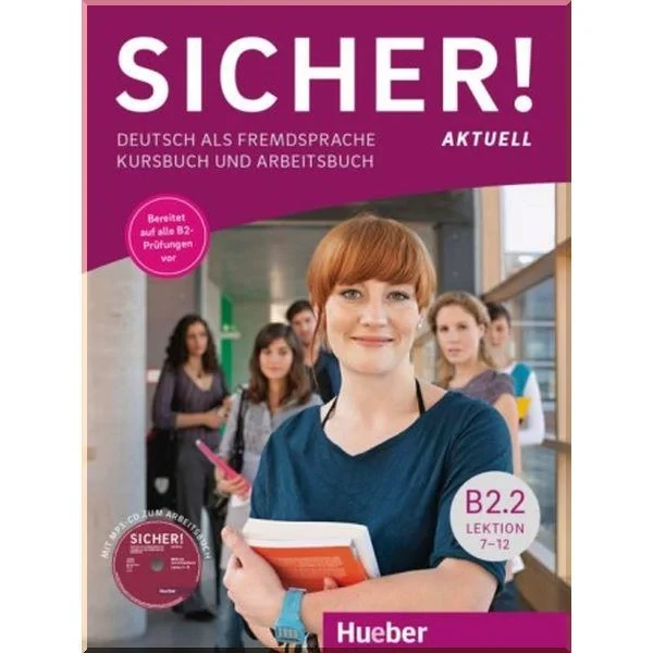 Підручник і робочий зошит Sicher! Aktuell B2.2 Kursbuch und Arbeitsbuch mit Audio-CD zum Arbeitsbuch Lektion 7-12