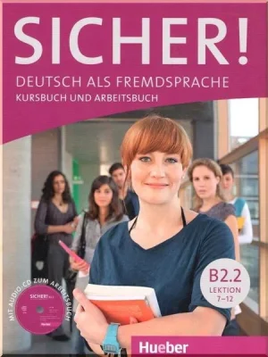 Підручник і робочий зошит Sicher! B2.2 Kursbuch und Arbeitsbuch mit Audio-CD zum Arbeitsbuch Lektion 7-12