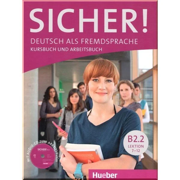 Підручник і робочий зошит Sicher! B2.2 Kursbuch und Arbeitsbuch mit Audio-CD zum Arbeitsbuch Lektion 7-12