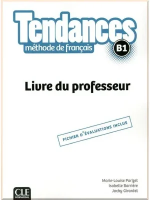 Книга для вчителя Tendances B1 Livre du professeur