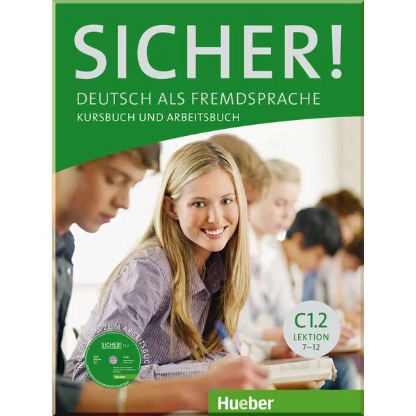 Підручник і робочий зошит Sicher! C1.2 Kursbuch und Arbeitsbuch mit CD-ROM zum Arbeitsbuch Lektion 7–12