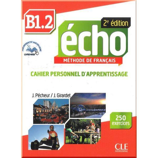Робочий зошит Écho 2e Édition B1.2 Cahier personnel d'apprentissage avec CD audio et Livre-web