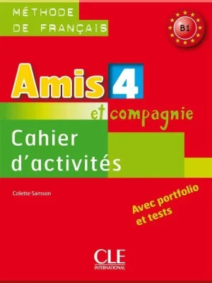 Робочий зошит Amis et compagnie 4 Cahier d'activités avec portfolio et tests