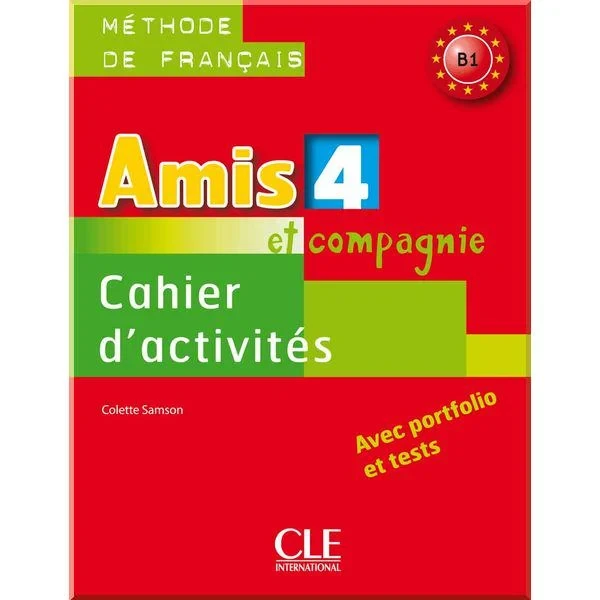 Робочий зошит Amis et compagnie 4 Cahier d'activités avec portfolio et tests