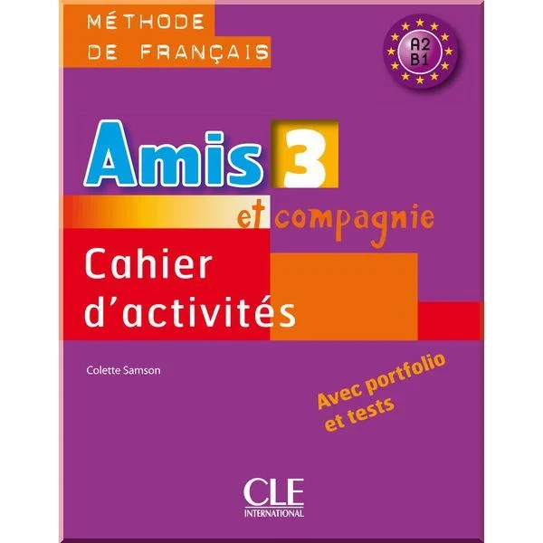 Робочий зошит Amis et compagnie 3 Cahier d'activités avec portfolio et tests