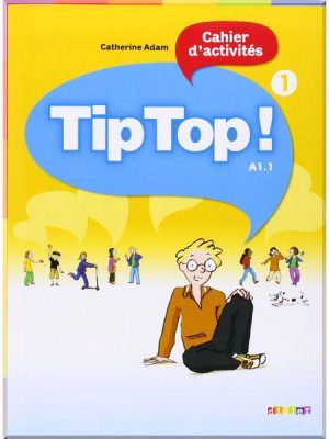 Робочий зошит Tip Top! 1 Cahier d'activités
