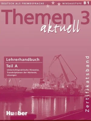 Книга для вчителя Themen aktuell 3 Zertifikatsband Lehrerhandbuch Teil A