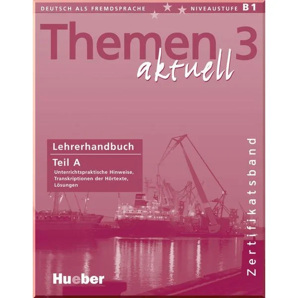 Книга для вчителя Themen aktuell 3 Zertifikatsband Lehrerhandbuch Teil A