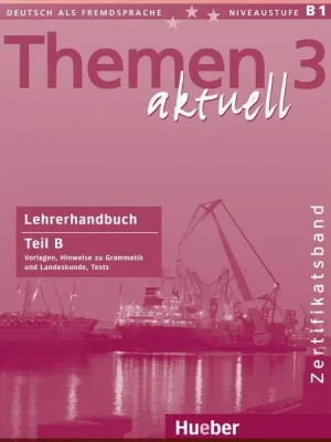 Книга для вчителя Themen aktuell 3 Zertifikatsband Lehrerhandbuch Teil B