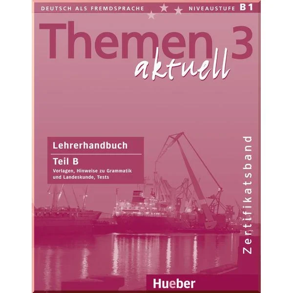 Книга для вчителя Themen aktuell 3 Zertifikatsband Lehrerhandbuch Teil B